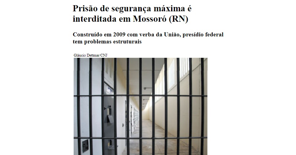 Há 14 anos, juiz federal interditou presídio por "falta de segurança máxima"