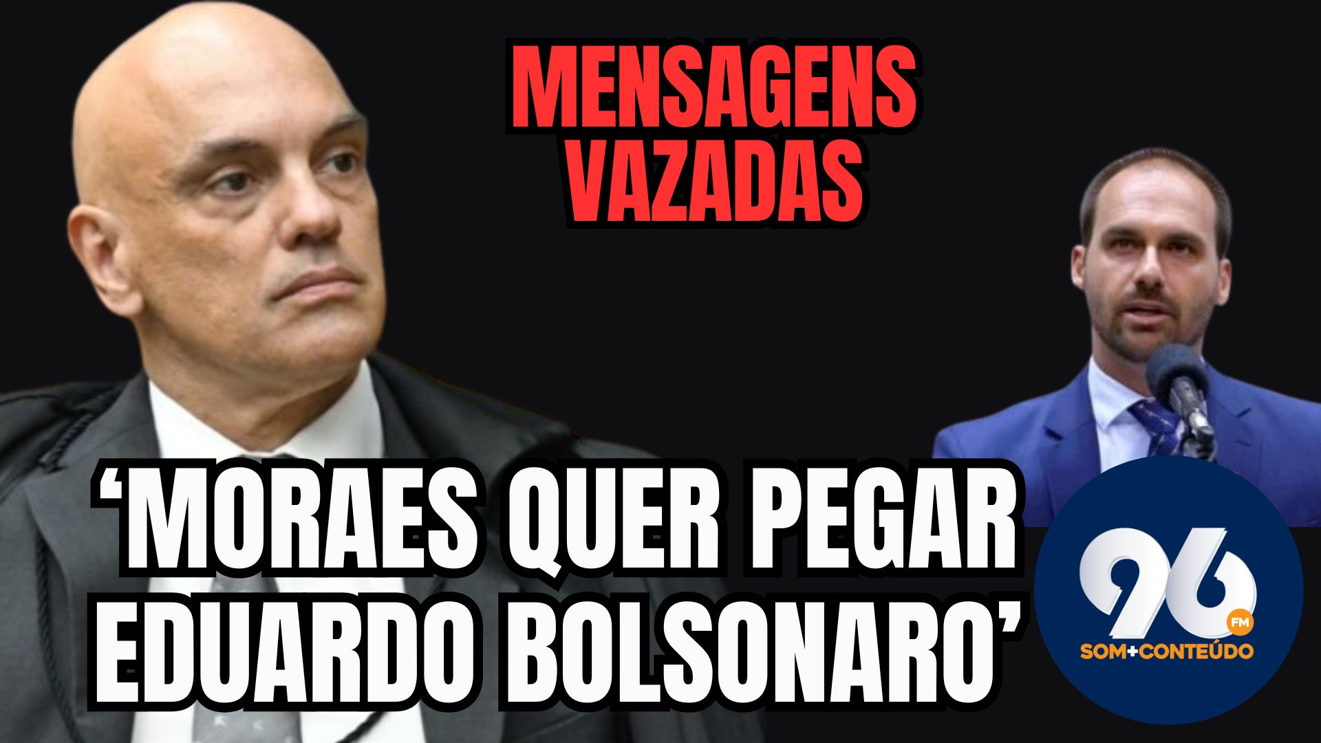 [VIDEO] Mensagens revela pedido de Moraes para "pegar Eduardo Bolsonaro"