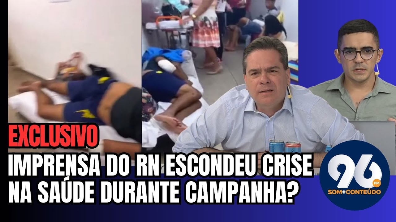 [VÍDEO] Imprensa do RN escondeu crise na saúde durante a campanha?