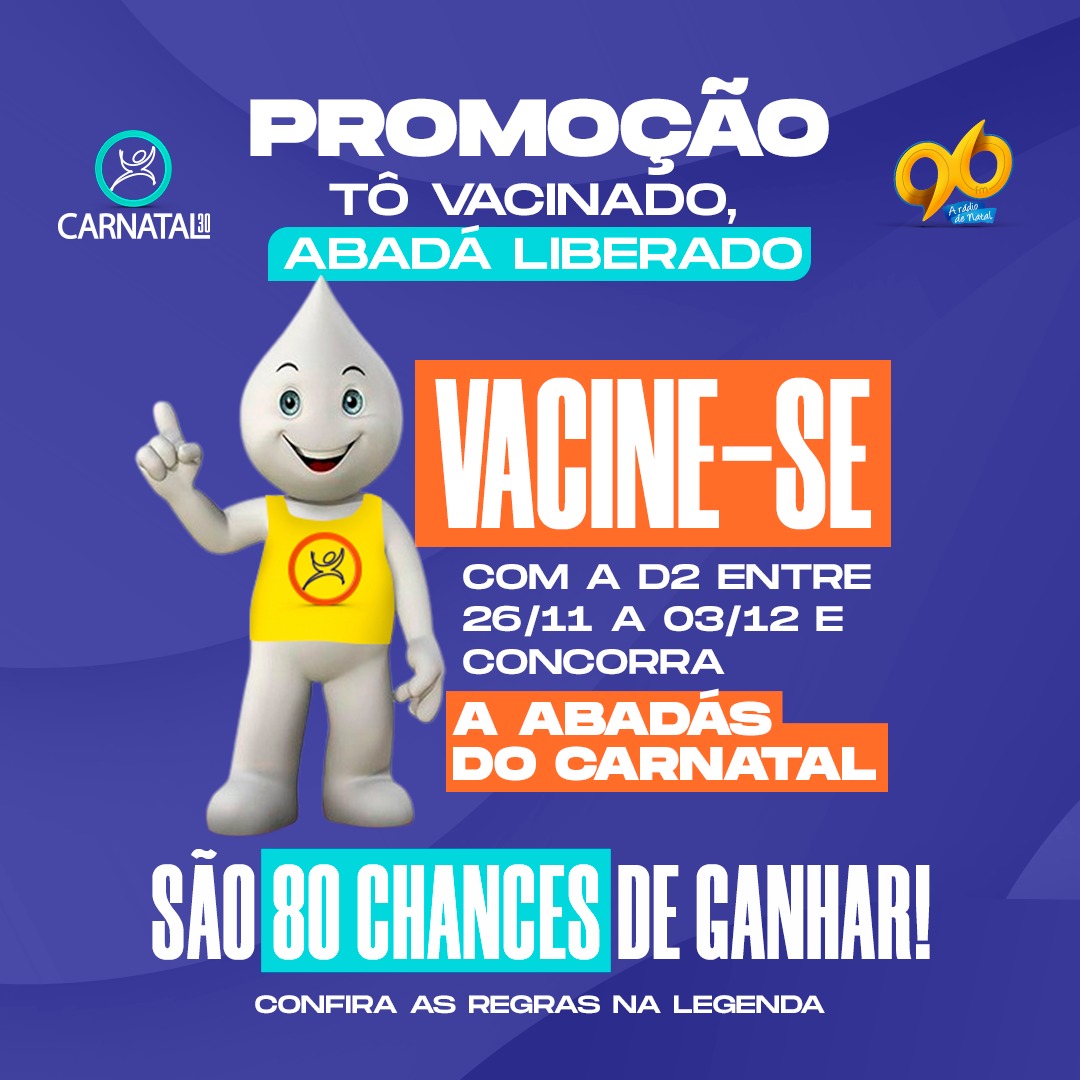 Concorra a 80 abadás na promoção: Tô vacinado, abadá liberado!