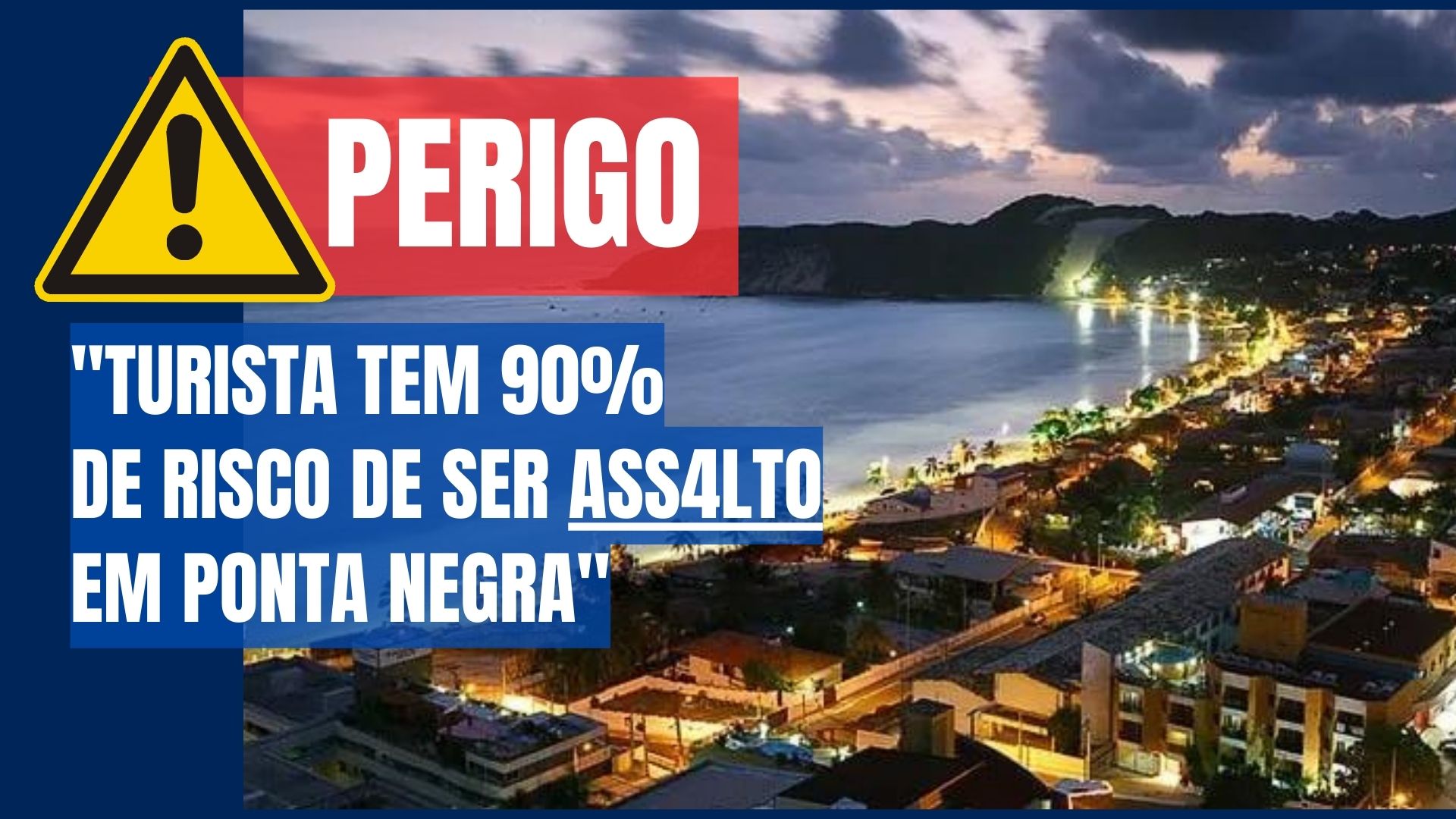 [VIDEO] Presidente da ABIH afirma: "Turista tem 90% de chance de ser assaltado em Ponta Negra"